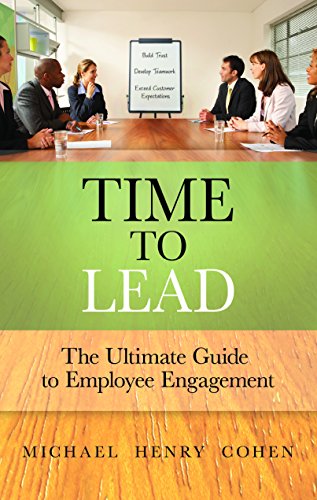 Imagen de archivo de Time to Lead: The Ultimate Guide to Employee Engagement a la venta por Wonder Book