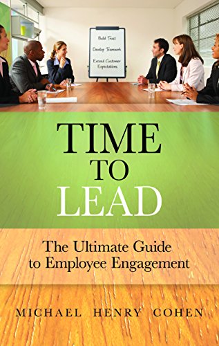 Stock image for Time to Lead: The Ultimate Guide to Employee Engagement for sale by Wonder Book