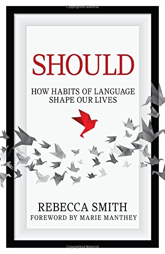 Imagen de archivo de Should: How Habits of Language Shape Our Lives a la venta por ThriftBooks-Atlanta