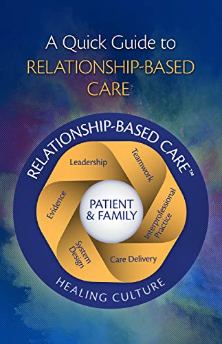 Imagen de archivo de A Quick Guide to Relationship-Based Care a la venta por ThriftBooks-Atlanta