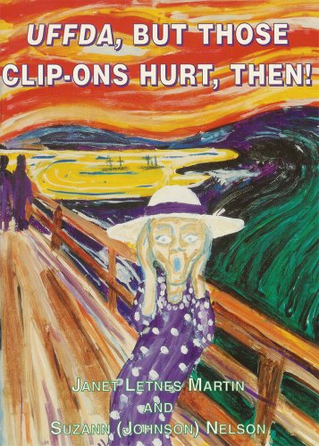 Imagen de archivo de Uffda, But Those Clip-Ons Hurt, Then! a la venta por HPB Inc.