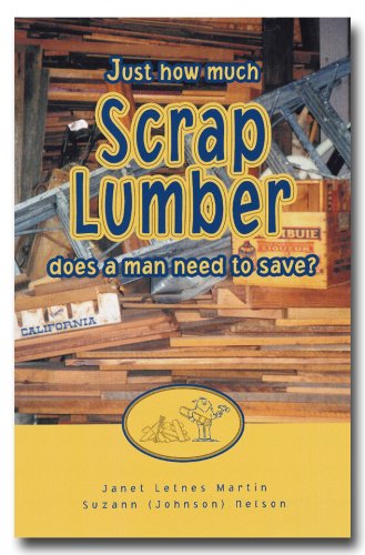 Beispielbild fr Just How Much Scrap Lumber Does a Man Need? zum Verkauf von SecondSale