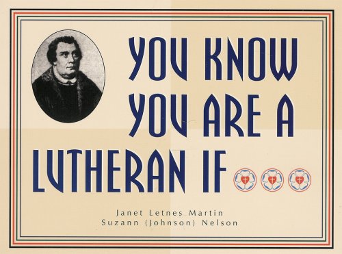 Stock image for You Know You Are a Lutheran If. for sale by Better World Books