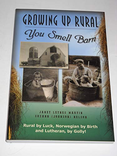 Beispielbild fr Growing Up Rural You Smell Barn zum Verkauf von BooksRun