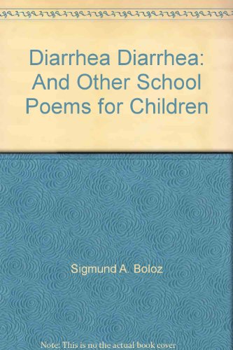 9781886635159: Diarrhea Diarrhea: And Other School Poems for Children