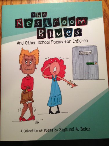 Stock image for The Restroom Blues and Other School Poems for Children for sale by Jenson Books Inc