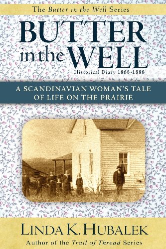 Stock image for Butter in the World : A Scandinavian Woman's Tale of Light on the Praiire for sale by Better World Books: West