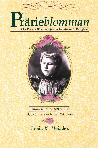 Imagen de archivo de Prarieblomman: The Prairie Blossoms for an Immigrant's Daughter (Book 2 in the Butter in the Well book series) a la venta por Wonder Book