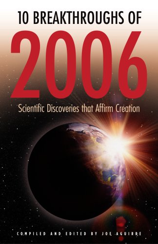 10 Breakthroughs of 2006: Scientific Discoveries that Affirm Creation (9781886653375) by Hugh Ross Ph.D.; Fazale " Fuz" Rana Ph.D.; Jeff Zweerink Ph.D.; Dave Rogstad Ph.D.