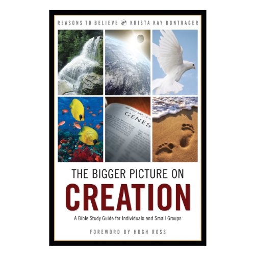 Stock image for The Bigger Picture on Creation: A Bible Study Guide for Individuals and Small Groups for sale by Zoom Books Company