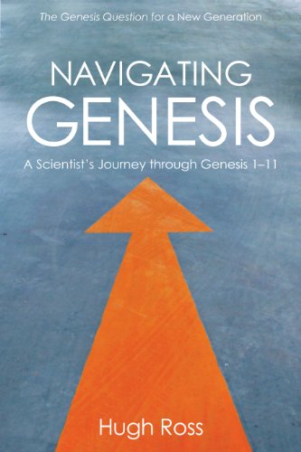Stock image for Navigating Genesis: A Scientist's Journey through Genesis 1-11 for sale by GF Books, Inc.