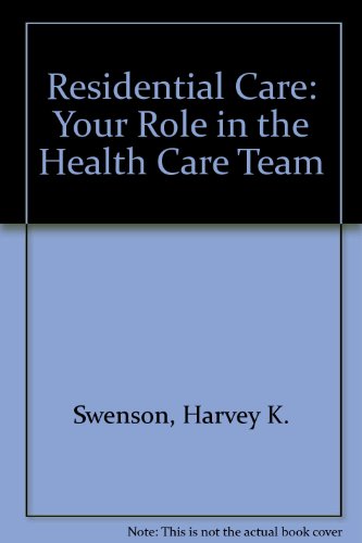 Beispielbild fr Residential Care: Your Role in the Health Care Team zum Verkauf von Ergodebooks