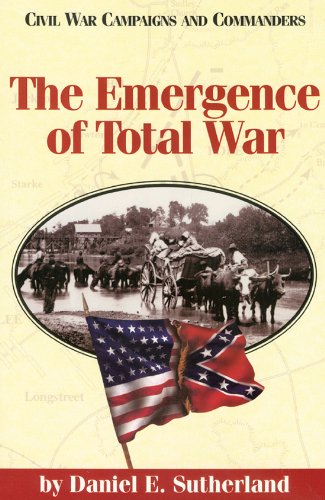 Beispielbild fr The Emergence of Total War Civil War Campaigns Commanders Civil War campaigns commanders series zum Verkauf von PBShop.store US