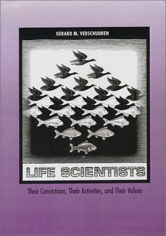 Beispielbild fr Life Scientists : Their Convictions, Their Activities, and Their Values zum Verkauf von Better World Books