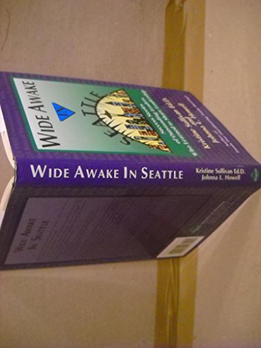 Stock image for Wide Awake in Seattle: Success Stories of Outstanding Leaders Who Learned to Share Leadership for sale by Seattle Goodwill