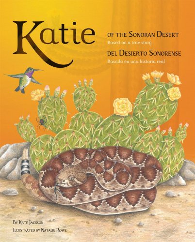 Imagen de archivo de Katie of the Sonoran Desert: Based on a True Story a la venta por ThriftBooks-Dallas