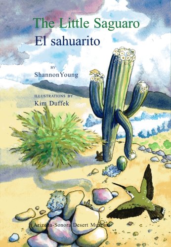 Beispielbild fr The Little Saguaro/El sahuarito (Spanish and English Edition) zum Verkauf von Magers and Quinn Booksellers