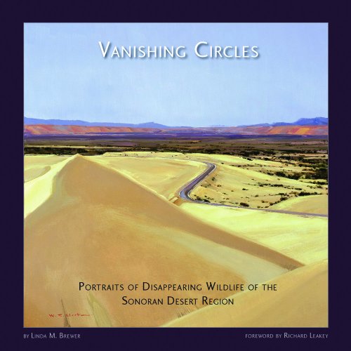 Stock image for Vanishing Circles: Portraits of Disappearing Wildlife of the Sonoran Desert Region for sale by ThriftBooks-Dallas