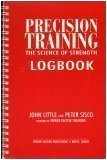 Precision Training The Science of Strength Logbook (9781886691193) by John Little