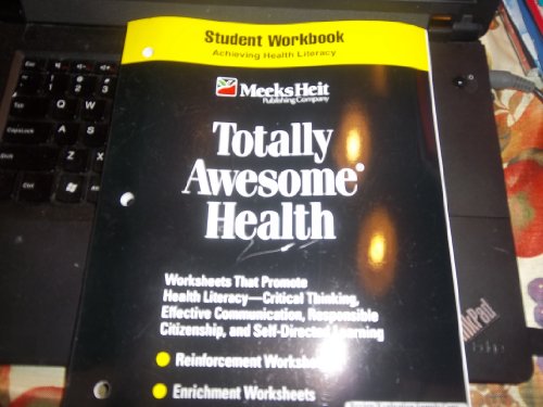 Beispielbild fr Totally Awesome Health (Student Workbook: Achieving Health Literacy) zum Verkauf von Wonder Book