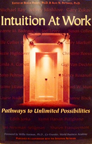 Beispielbild fr Intuition at Work: Pathways to Unlimited Possibilities zum Verkauf von ThriftBooks-Dallas