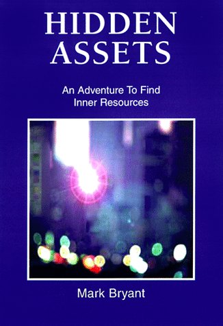 Beispielbild fr Hidden Assets: An Adventure to Find Inner Resources zum Verkauf von HPB Inc.