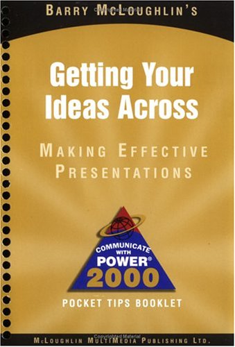 9781886712089: Getting Your Ideas Across : Making Effective Presentations