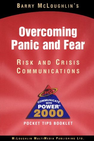 Beispielbild fr Overcoming Panic and Fear: Risk and Crisis Communications zum Verkauf von ThriftBooks-Dallas