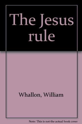 Beispielbild fr THE JESUS RULE. zum Verkauf von Cambridge Rare Books