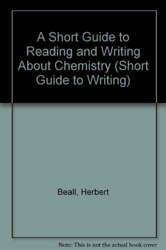 A Short Guide to Reading and Writing About Chemistry (Short Guide to Writing) (9781886746718) by John Trimbur; Herbert Beall