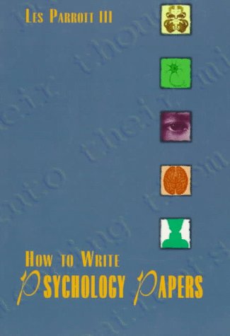 How to Write Psychology Papers (9781886746725) by Parrott, Les, III