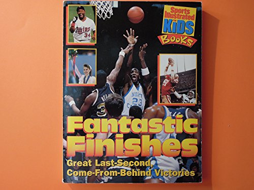 Imagen de archivo de Fantastic Finishes : Great Last-Second, Come-from-Behind Victories a la venta por Better World Books