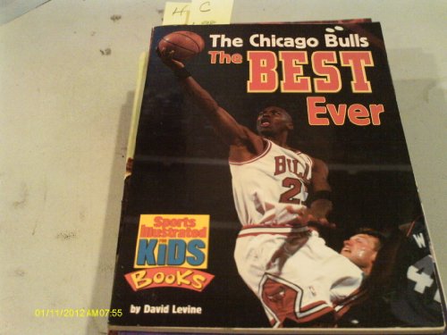 Beispielbild fr The Chicago Bulls: The best ever zum Verkauf von Better World Books