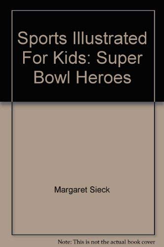 Beispielbild fr Sports Illustrated For Kids: Super Bowl Heroes zum Verkauf von Wonder Book