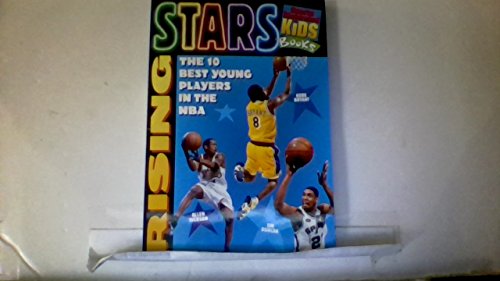 Beispielbild fr Rising stars: The 10 best young players in the NBA / [Glenn Nelson, Dalton Ross, and Andrea Whittaker ; edited by Ron Berler] zum Verkauf von Wonder Book