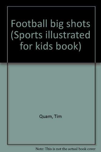 Beispielbild fr Football big shots (Sports illustrated for kids book) zum Verkauf von Wonder Book