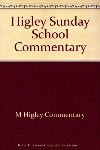Imagen de archivo de Higley Sunday School Commentary a la venta por ThriftBooks-Atlanta