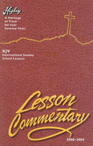 9781886763340: The Higley Lesson Commentary: Based on the International Sunday School Lessons, King James Version, 76th Annual Volume