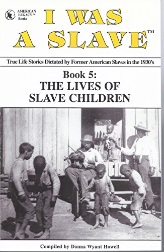 Stock image for I Was a Slave Bk. 5 : The Lives of Slave Children for sale by Better World Books