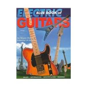 Stock image for The Blue Book of Electric Guitars [Paperback] Chevne, Steven; Cherne, Steve and Fjestad, Steen P. for sale by Broad Street Books