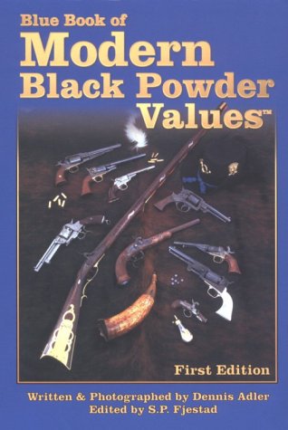 Stock image for The Blue Book of Modern Black Powder Values for sale by Half Price Books Inc.