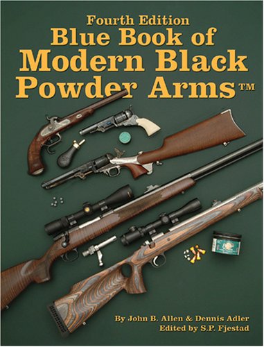 Stock image for The Blue Book of Modern Black Powder Arms. Fourth Edition for sale by The Bookseller