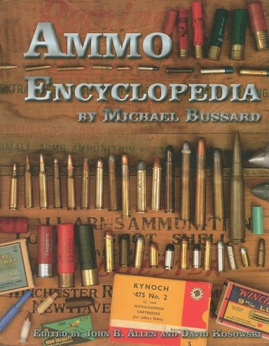 Beispielbild fr Ammo Encyclopedia zum Verkauf von Wm Burgett Bks and Collectibles