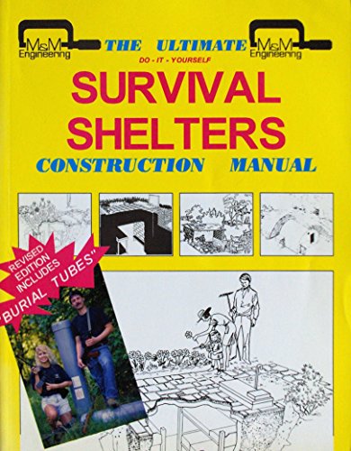 Stock image for The Ultimate Do it Yourself Survival Shelters Construction Manual for sale by Wonder Book