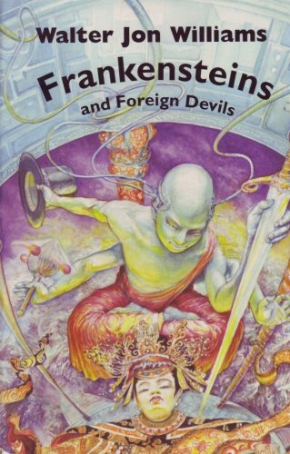 Beispielbild fr Frankensteins and Foreign Devils zum Verkauf von Archer's Used and Rare Books, Inc.
