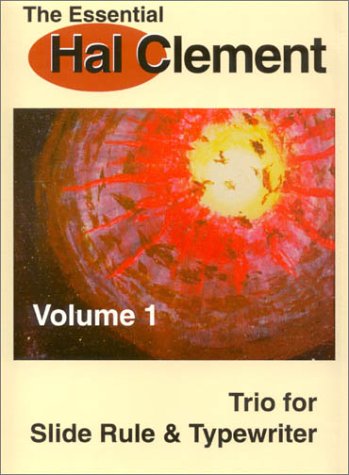 Beispielbild fr The Essential Hal Clement Volume 1 Trio for Slide Rule & Typewriter zum Verkauf von Acme Book Company