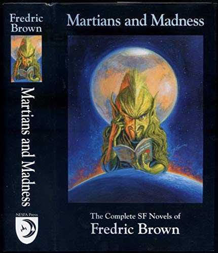 Imagen de archivo de Martians and Madness: The Complete SF Novels of Fredric Brown (Nesfas Choice Series) a la venta por Red's Corner LLC