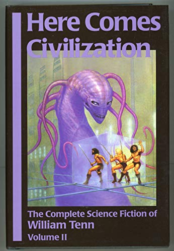 Imagen de archivo de Here Comes Civilization: The Complete Science Fiction of William Tenn a la venta por ThriftBooks-Dallas