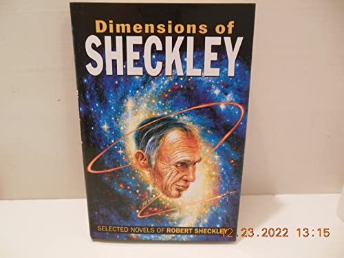 Imagen de archivo de Dimensions of Sheckley : The Selected Novels of Robert Sheckley a la venta por Book Deals