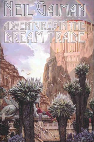 Adventures in the Dream Trade (9781886778375) by Gaiman, Neil; Lewis, Tony; Olson, Priscilla